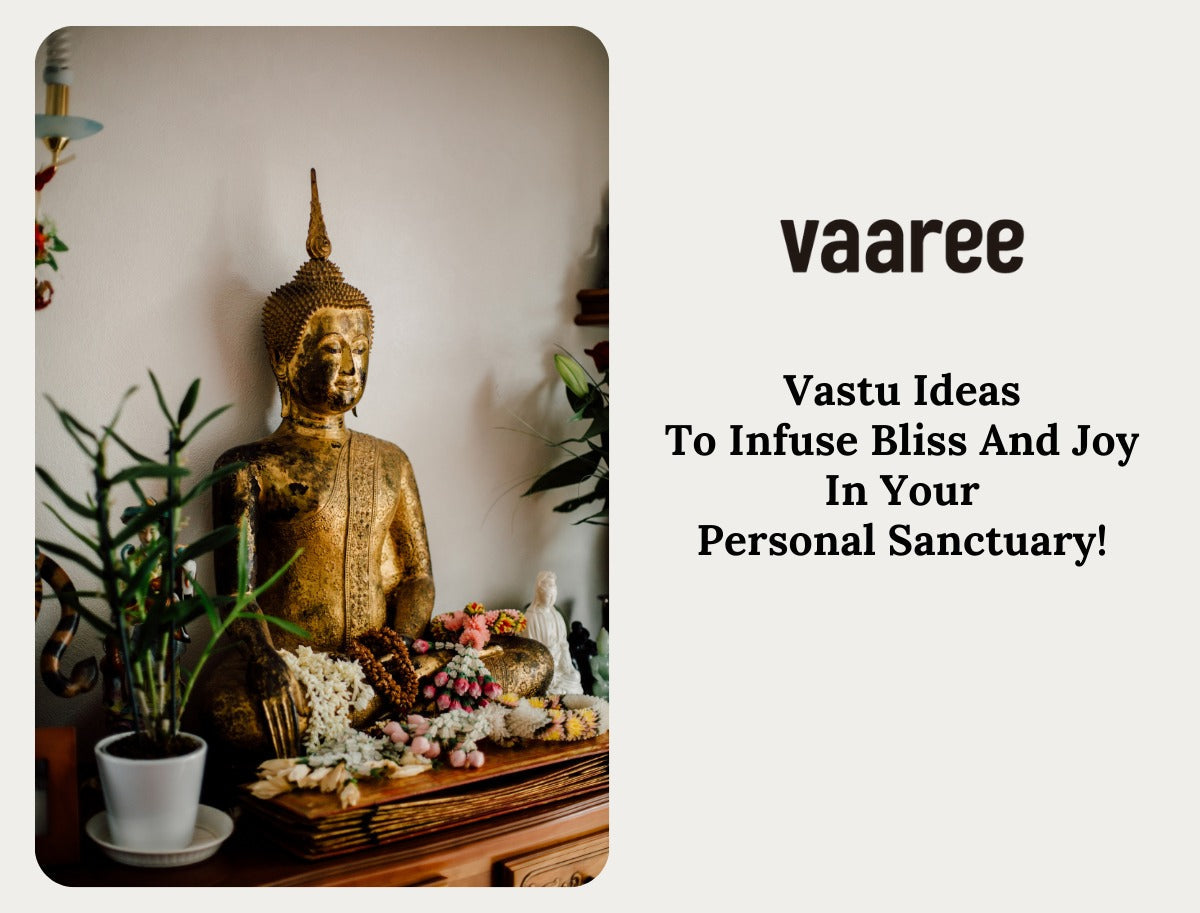 Read Vastu Tips For A Happy And Positive Home at Vaaree