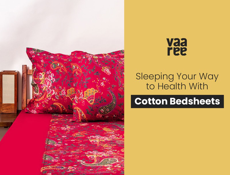 Read 10+ Health Benefits of Sleeping on Cotton Bed Sheets at Vaaree