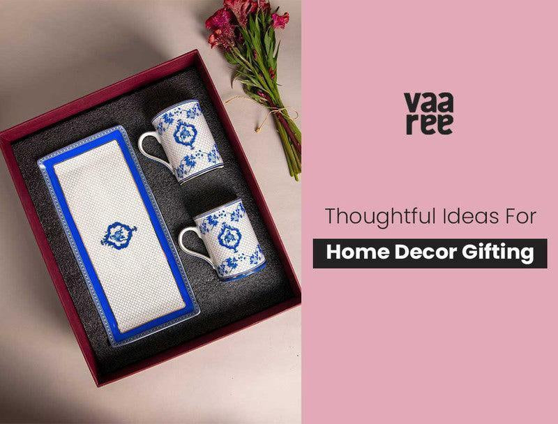 Read 10 Home Decor Gifting Ideas at Vaaree