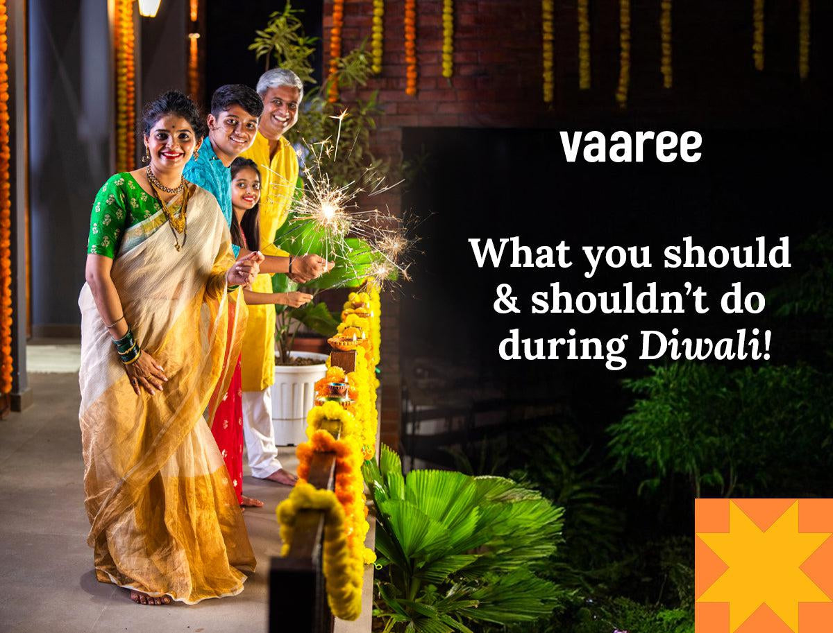 Read Diwali Do’s and Don'ts at Vaaree