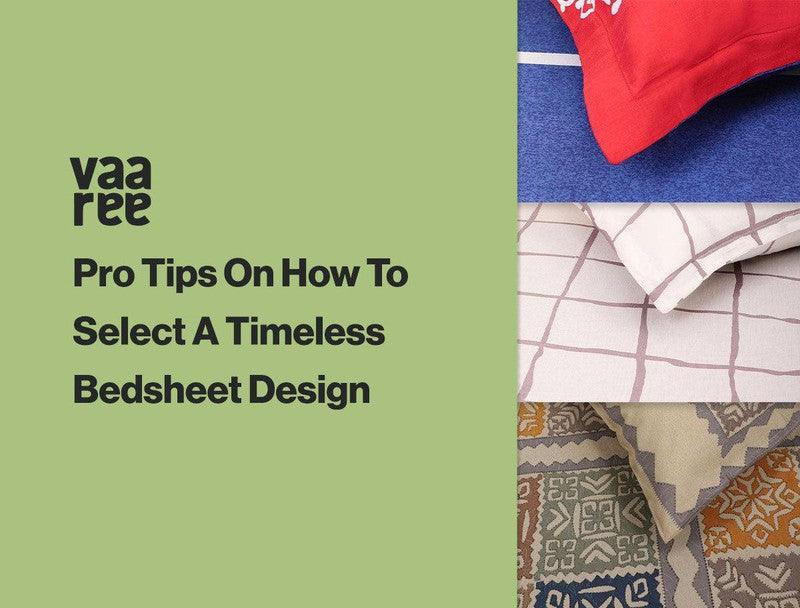 Read Tips To Pick The Best Bedsheet Design For Your Bed at Vaaree